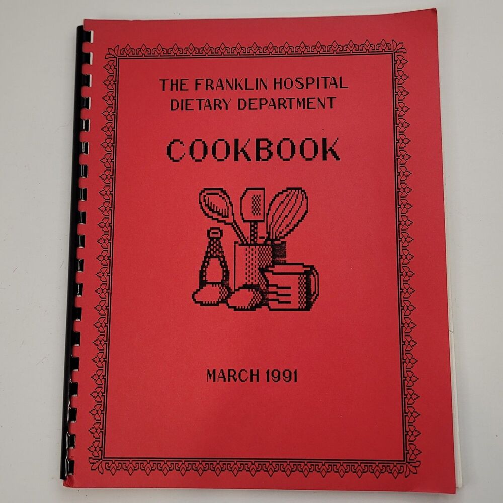 Vintage 1991 Franklin Hospital Dietary Department Cookbook Spiral Bound...